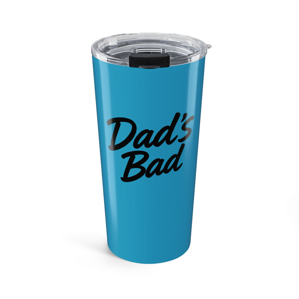 Dad's Bad 20oz Tumbler — Insulated Travel Cup for Dads, Funny Father's Day Gift
