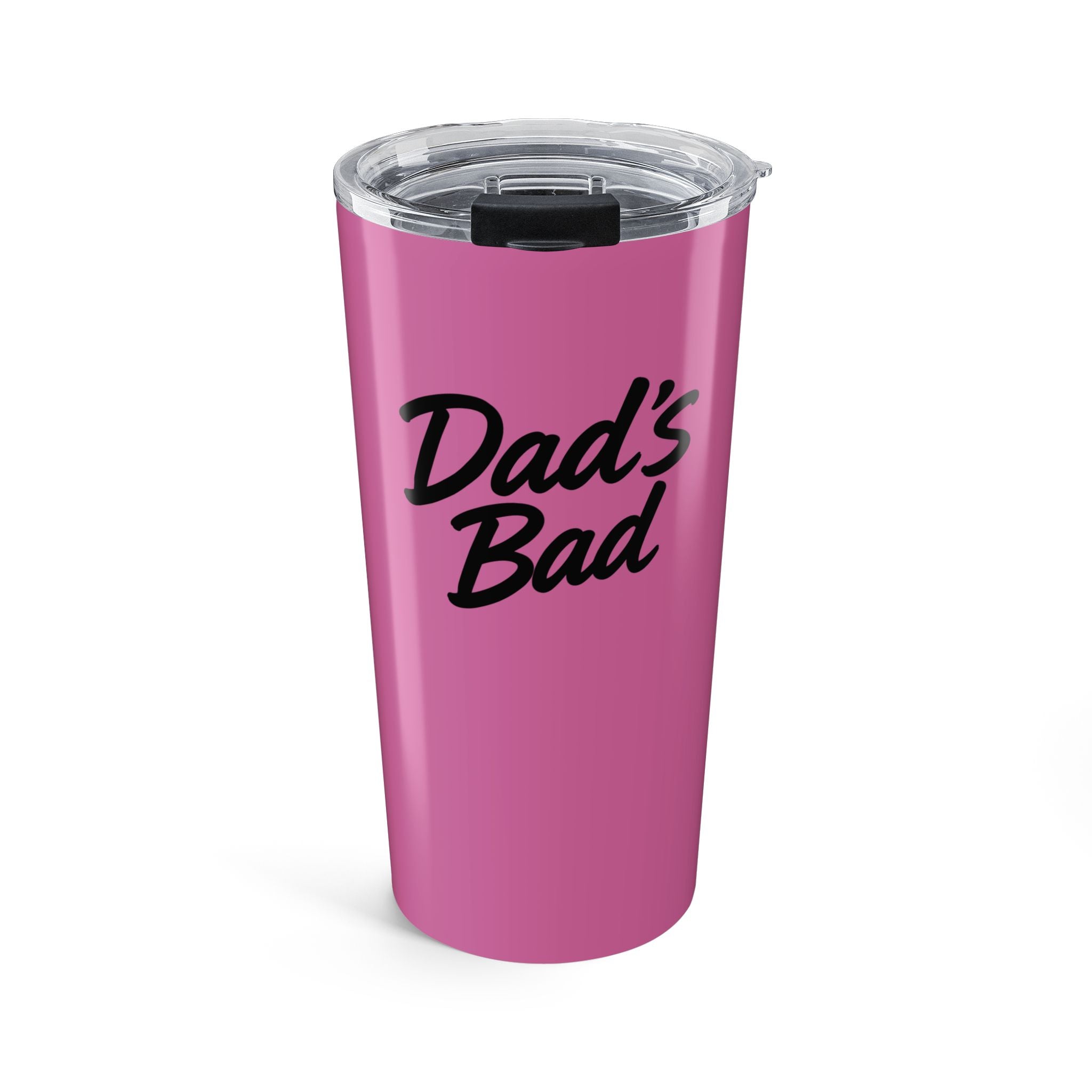 Dad's Bad 20oz Tumbler — Pink Insulated Travel Cup