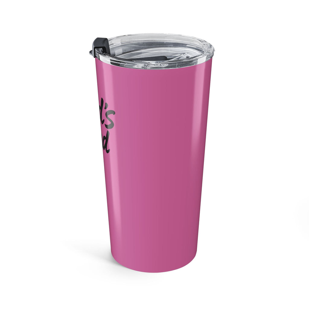 Dad's Bad 20oz Tumbler — Pink Insulated Travel Cup